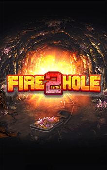 Fire in the Hole 2
