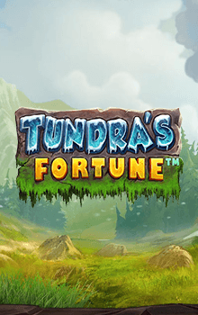 Tundra’s Fortune